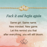 “Fuck it and begin again"Lotus Gemstone Bracelet
