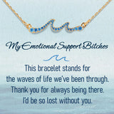 My Emotional Support Bitches Bracelet