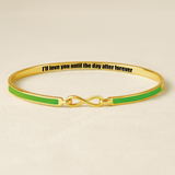 "I'II Love You Until The Day After Forever" Enamel Infinity Bracelet